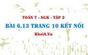 Bài 6.13 trang 10 Toán 7 Kết nối tri thức Tập 2
